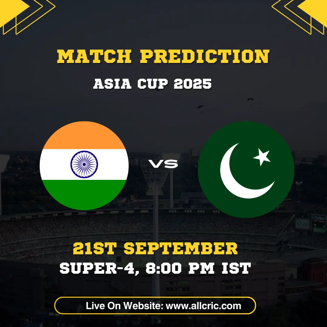 Asia Cup 2025: IND vs PAK Today Match Prediction– Super 4 Match, Who will win today?