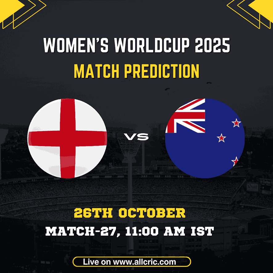ENG-W vs NZ-W Women’s World Cup 2025 match prediction graphic featuring England and New Zealand flags, Match 27 on 26th October at 11:00 AM IST — ENG W vs NZ W Today Match Prediction.