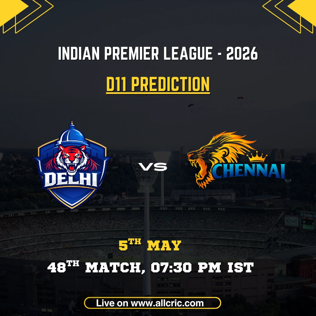 DC vs CSK Dream11 prediction today match IPL 2026 poster featuring Delhi Capitals vs Chennai Super Kings, D11 prediction, 48th match on May 5 at 7:30 PM IST with team logos.