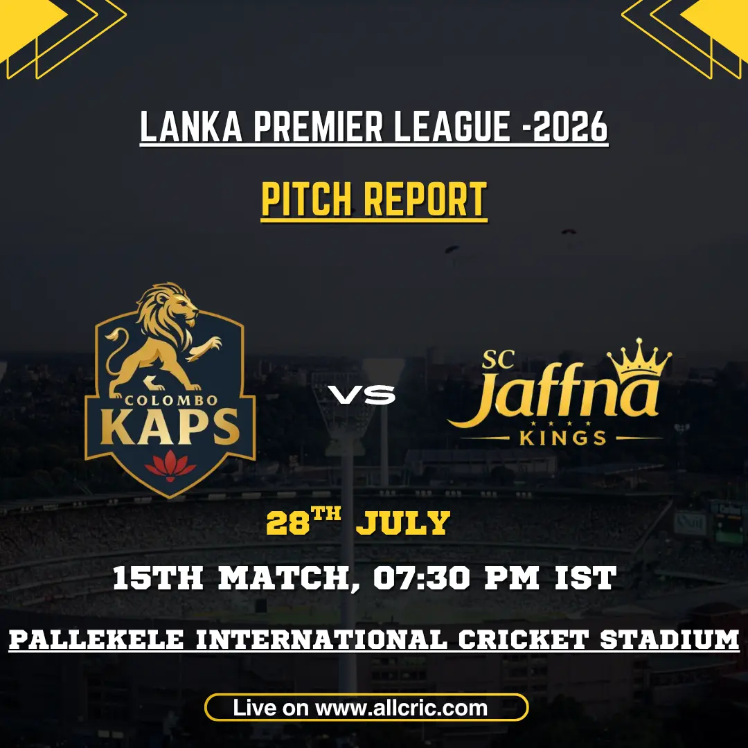 CK vs JK pitch report for Colombo Kaps vs Jaffna Kings at Pallekele International Cricket Stadium in LPL 2026.
