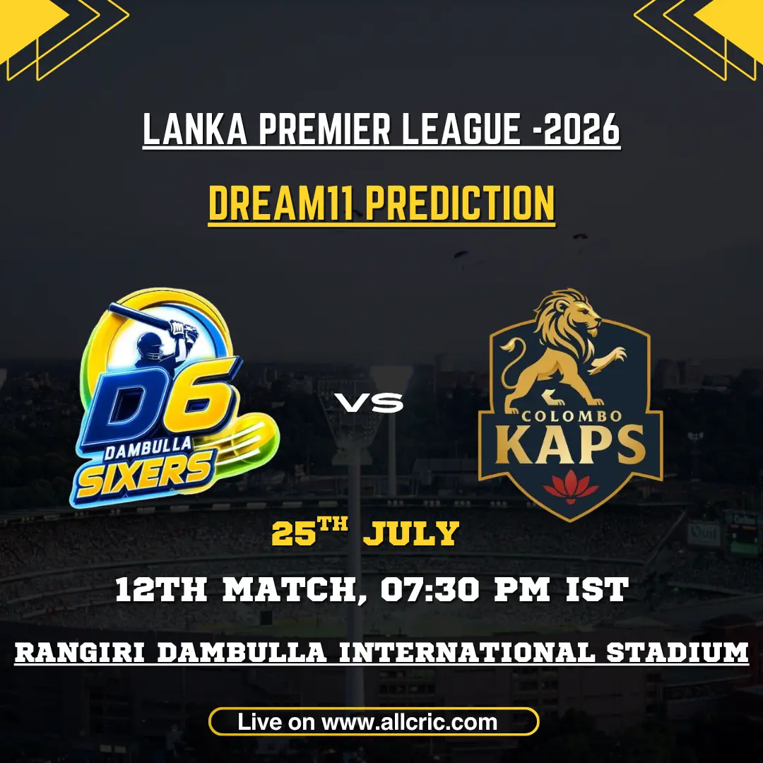DS vs CK Dream11 prediction today match for Dambulla Sixers vs Colombo Kaps in the 12th LPL 2026 match at Rangiri Dambulla Stadium.