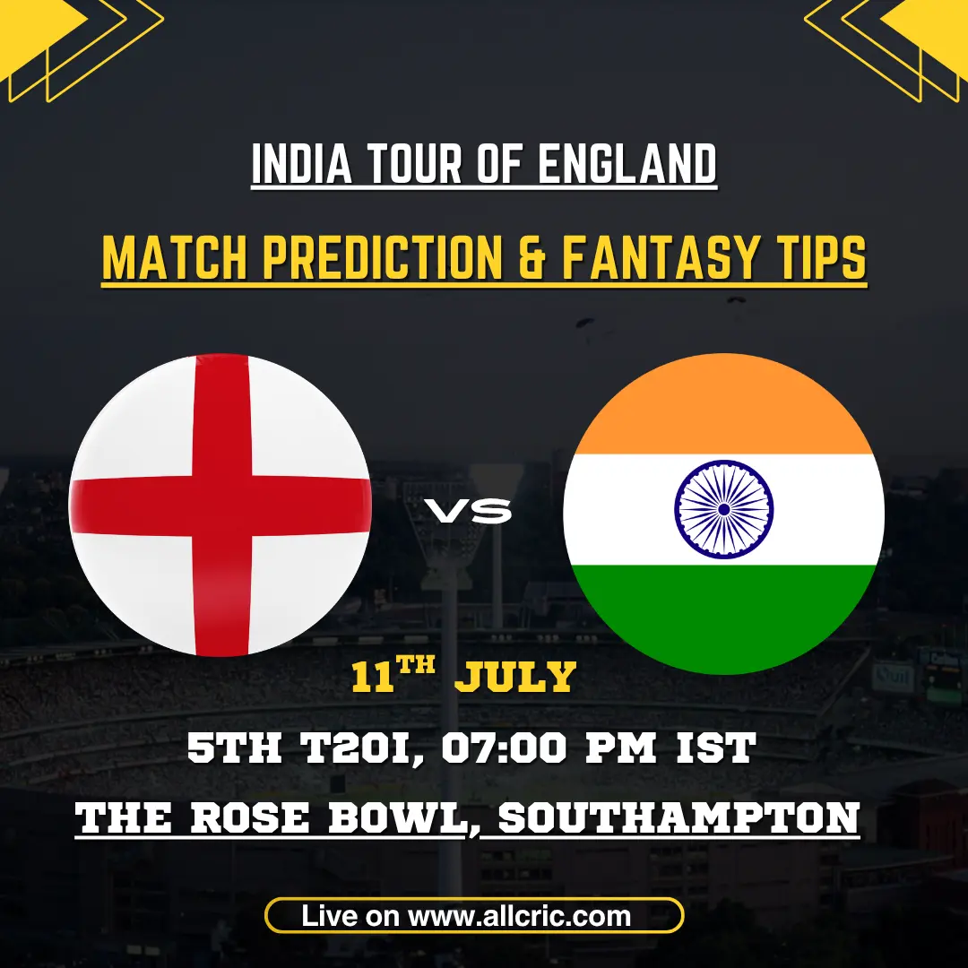 ENG vs IND Dream11 prediction today match: England vs India 5th T20I at The Rose Bowl, Southampton, with fantasy tips, Dream11 team prediction, match prediction, and toss insights for the India tour of England 2026.