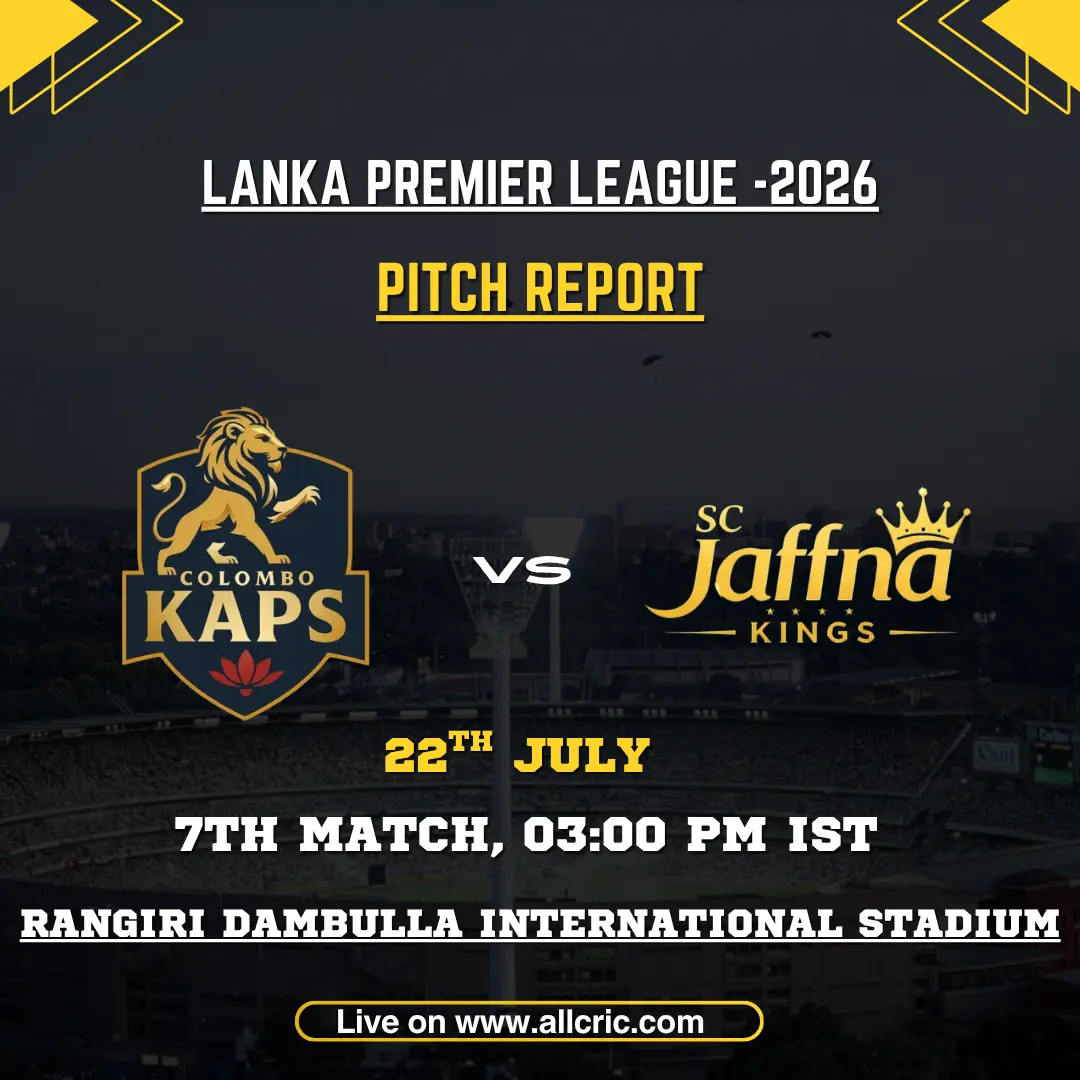 JK vs CK pitch report for Colombo Kaps vs Jaffna Kings at Rangiri Dambulla International Stadium, a spin-friendly venue favouring teams batting first.