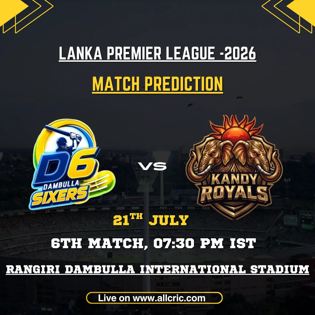 DS vs KR today match prediction poster for Dambulla Sixers vs Kandy Royals in LPL 2026 Match 6 at Rangiri Dambulla International Stadium.