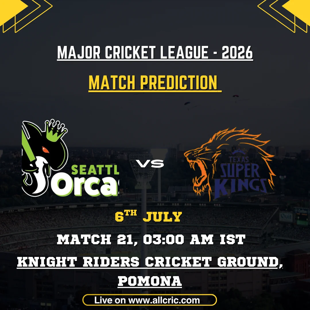 SO vs TSK today match prediction graphic for MLC 2026 Match 21 featuring Seattle Orcas vs Texas Super Kings at Knight Riders Cricket Ground, Pomona.