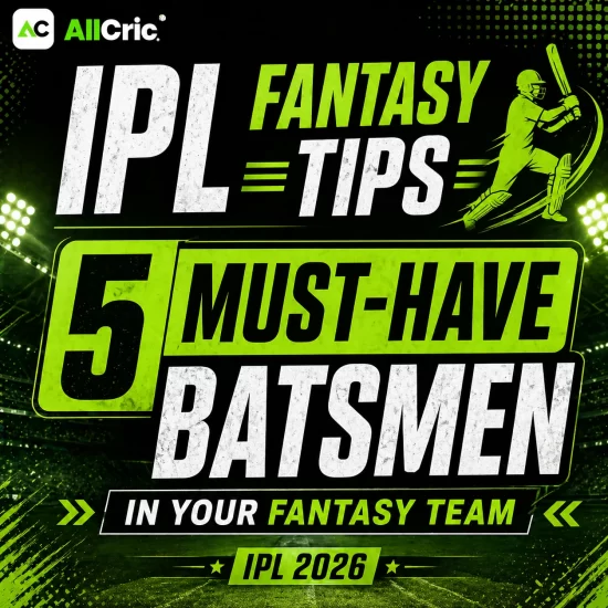 IPL fantasy tips 5 must have batsmen in your fantasy team IPL 2026 infographic AllCric green black theme