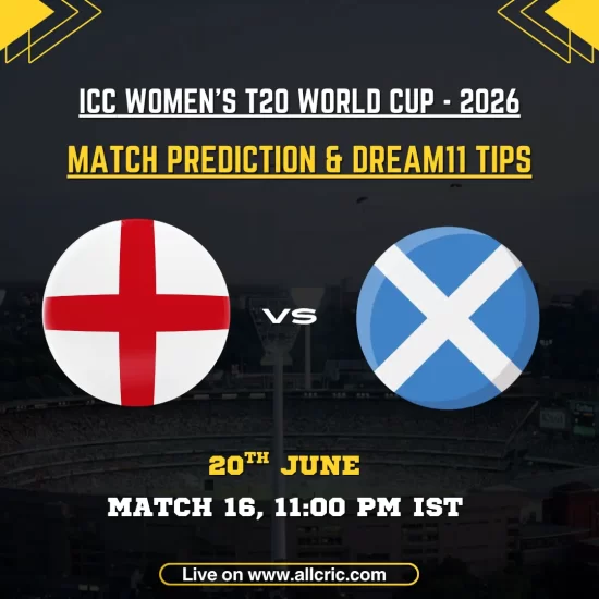 ENG-W vs SCO-W Dream11 prediction today match graphic for ICC Women’s T20 World Cup 2026 Match 16. England Women face Scotland Women at Headingley, Leeds, on June 20 at 11:00 PM IST, featuring match prediction, Dream11 tips, fantasy picks, and probable playing XIs.