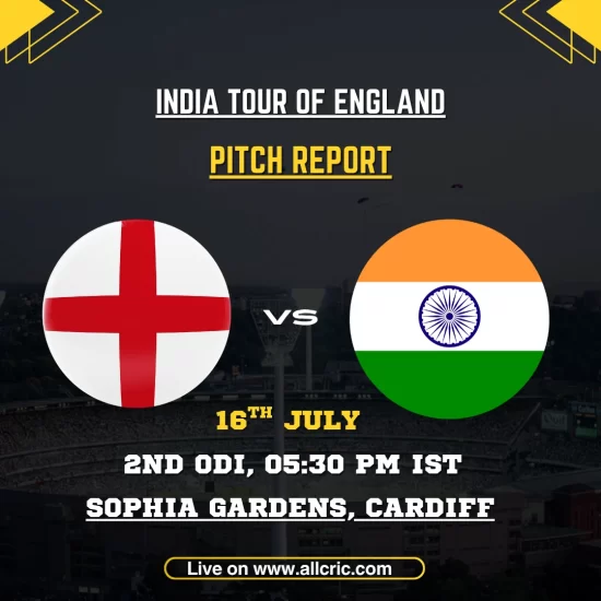 ENG vs IND pitch report today for the 2nd ODI 2026 at Sophia Gardens, Cardiff, featuring England vs India match details and venue pitch report.