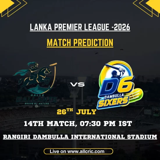 GG vs DS today match prediction for Galle Gallants vs Dambulla Sixers in the 14th LPL 2026 match at Rangiri Dambulla International Stadium.