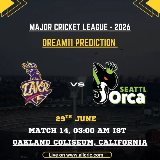 LAKR vs SO Dream11 prediction today match graphic for Major League Cricket 2026 featuring Los Angeles Knight Riders vs Seattle Orcas at Oakland Coliseum, California, with Dream11 team prediction, captain picks, and fantasy tips for Match 14.