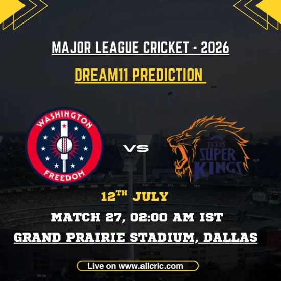 WF vs TSK Dream11 prediction today match for Washington Freedom vs Texas Super Kings in MLC 2026 Match 27, featuring Dream11 team prediction, fantasy cricket tips, probable playing XIs, captain and vice-captain picks, and Grand Prairie Stadium pitch report.