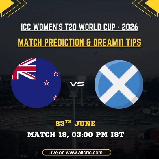 NZ-W vs SCO-W today match prediction and Dream11 prediction today match for ICC Women’s T20 World Cup 2026 Match 19 featuring New Zealand Women vs Scotland Women on 23 June with fantasy tips and key players.
